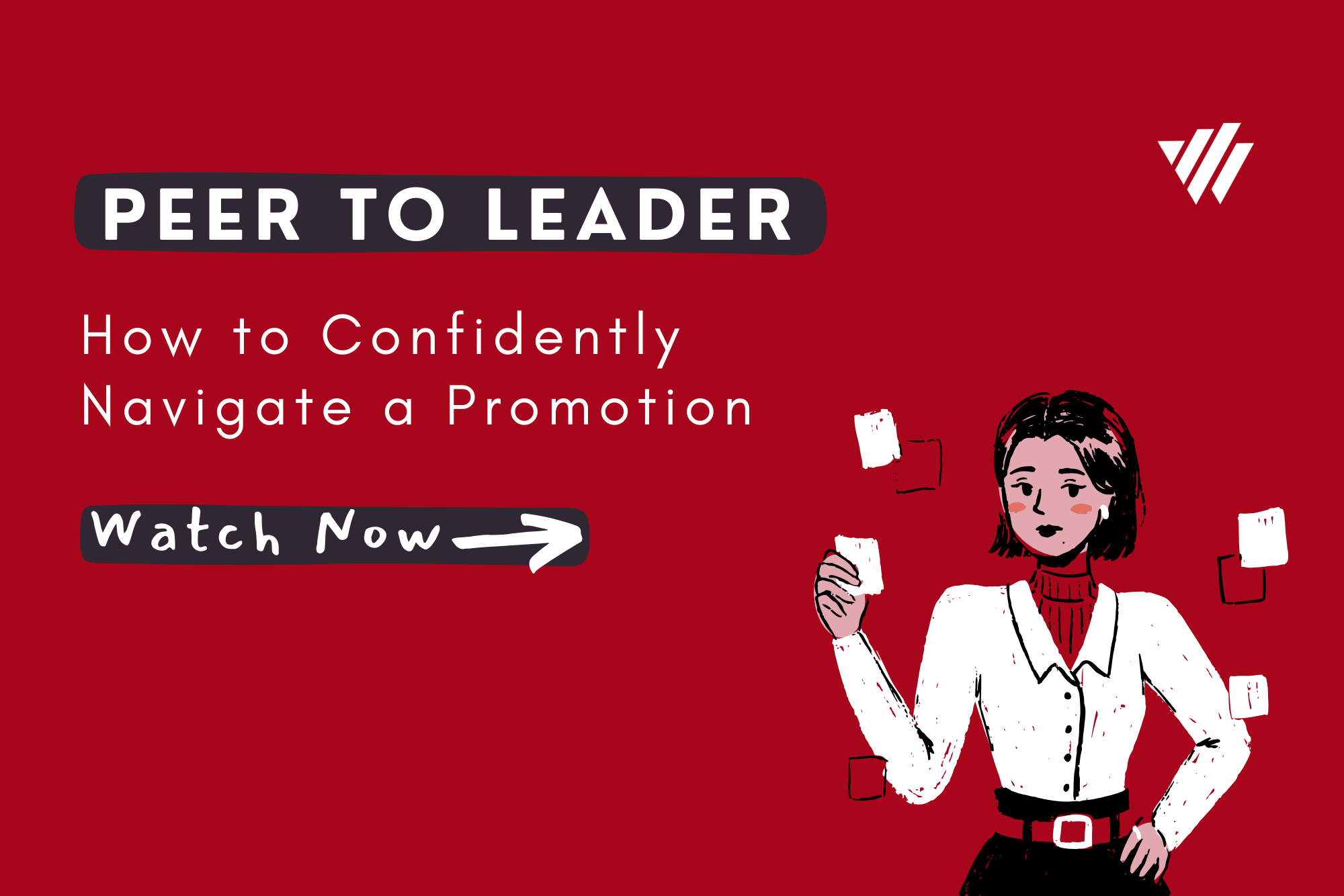 Peer to Leader: How to Confidently Navigate a Promotion